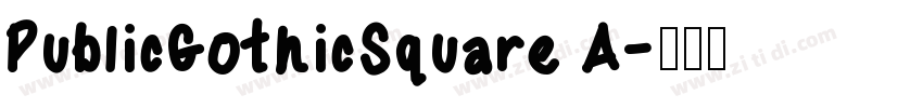 PublicGothicSquare A字体转换